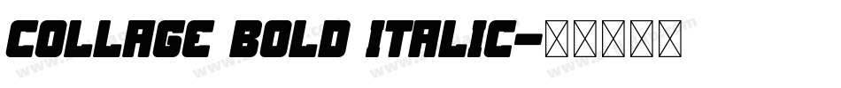 Collage Bold Italic字体转换